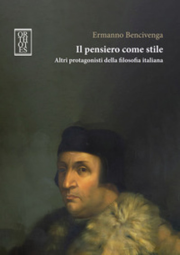 Il pensiero come stile. Altri protagonisti della filosofia italiana