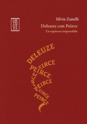 Deleuze con Peirce. Un equivoco impossibile