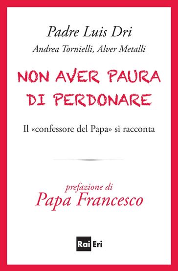 Non aver paura di perdonare