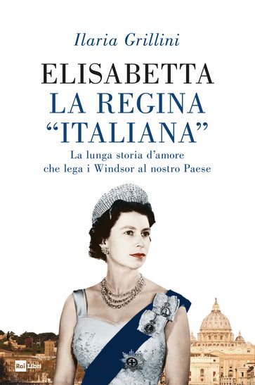 Elisabetta la Regina "italiana"
