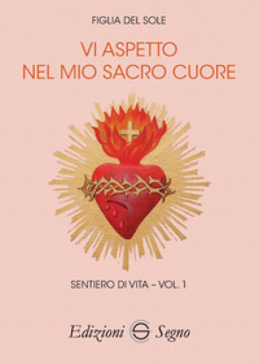 Vi aspetto nel mio sacro cuore