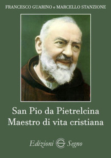 San Pio da Pietrelicina, Maestro di vita cristiana