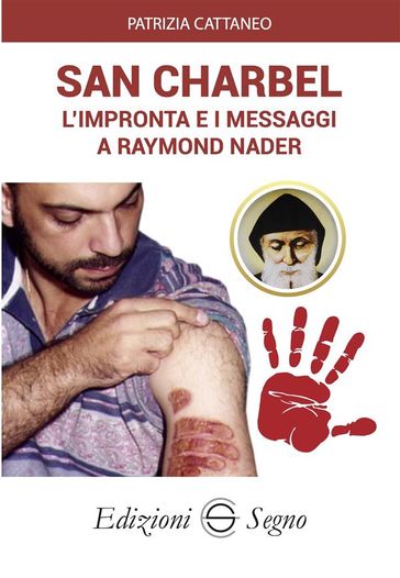 San Charbel. L'impronta e i messaggi a Raymond Nader