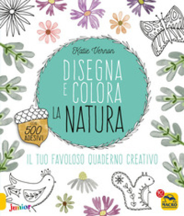 Disegna e colora la natura. Con adesivi. Ediz. a colori