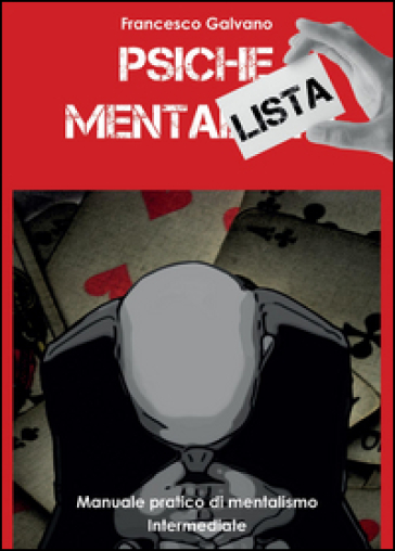 Psiche mentalista. Manuale pratico di mentalismo. Vol. 2: Intermediate