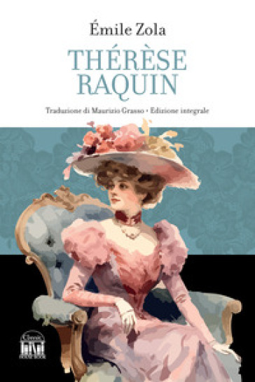Thérèse Raquin. Ediz. integrale