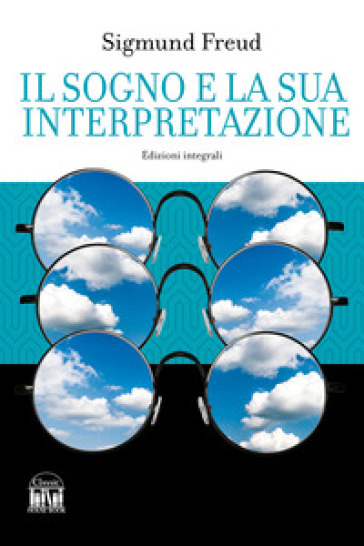 Il sogno e la sua interpretazione. Ediz. integrale