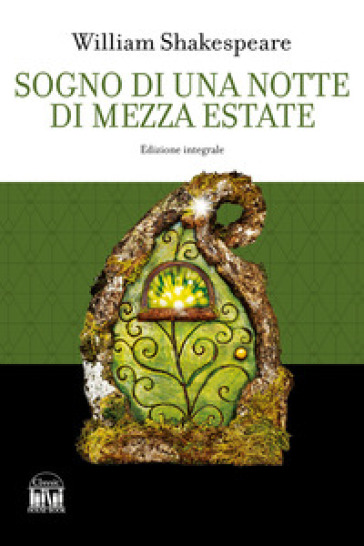 Sogno di una notte di mezza estate. Ediz. integrale