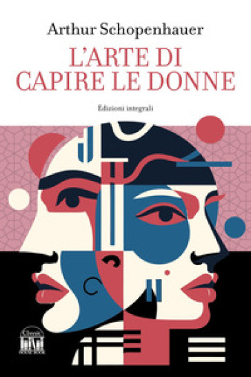 L'arte di capire le donne. Ediz. integrale