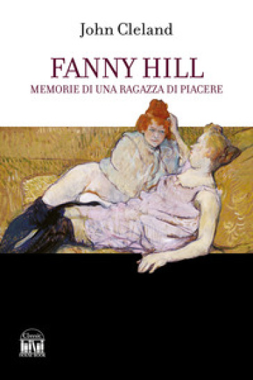 Fanny Hill. Memorie di una donna di piacere