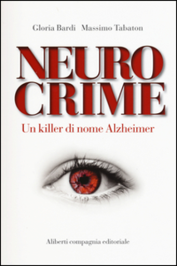 Neurocrime. Un killer di nome Alzheimer