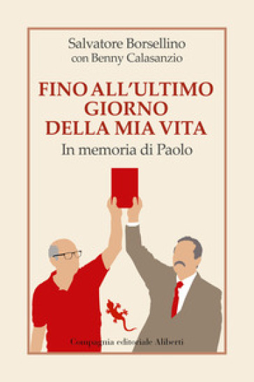 Fino all'ultimo giorno della mia vita. In memoria di Paolo