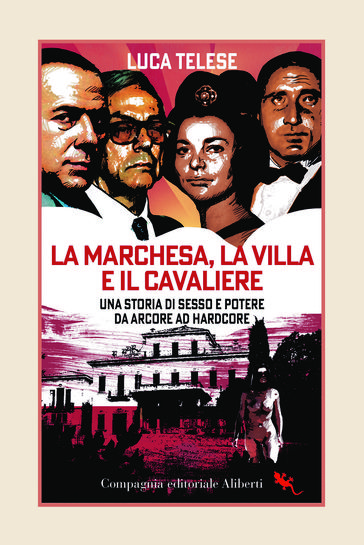 La Marchesa, la Villa e il Cavaliere