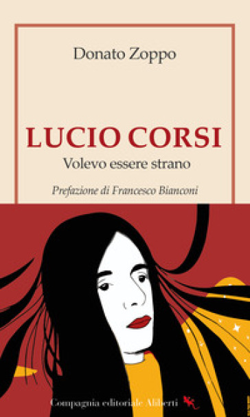 LUCIO CORSI. VOLEVO ESSERE STRANO
