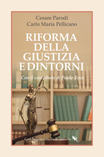 RIFORMA DELLA GIUSTIZIA E DINTORNI