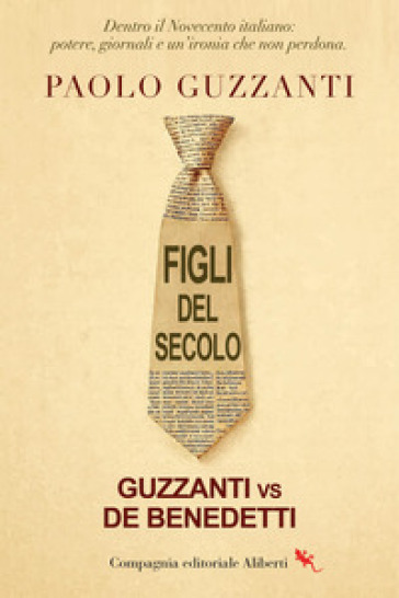 Figli del secolo. Guzzanti vs De Benedetti