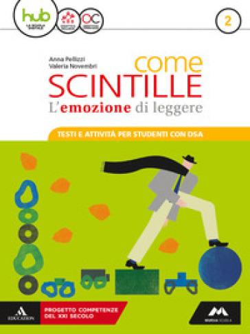 Come scintille. DSA. Per la Scuola media. Con e-book. Con espansione online. Vol. 2