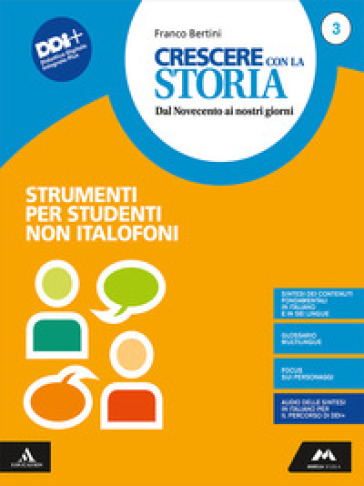 Crescere con la storia. Strumenti per studenti non italofoni. Per la Scuola media. Con e-book. Con espansione online. Vol. 3