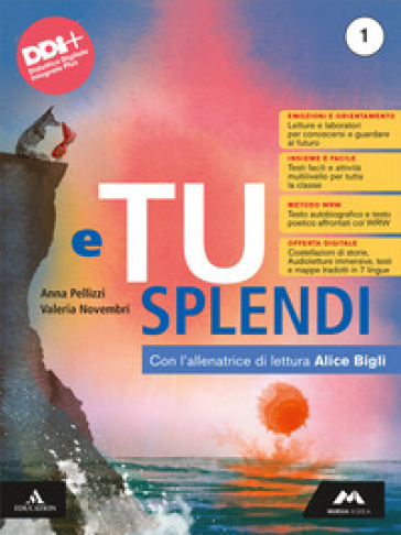 E tu splendi. Per la Scuola media. Con e-book. Con espansione online. Vol. 1
