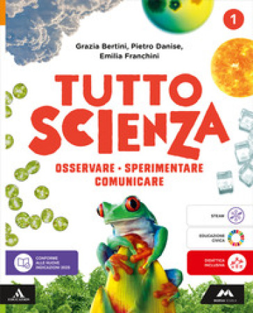TuttosScienza. Osservare, sperimentare, comunicare. Per la Scuola media. Con e-book. Con espansione online. Vol. 1