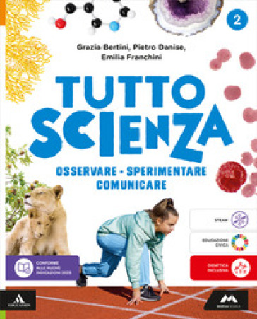 TuttosScienza. Osservare, sperimentare, comunicare. Per la Scuola media. Con e-book. Con espansione online. Vol. 2