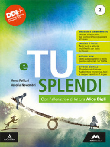E tu splendi. Con Letteratura A: Dal secondo Ottocento a oggi. Per la Scuola media. Con e-book. Con espansione online. Vol. 2
