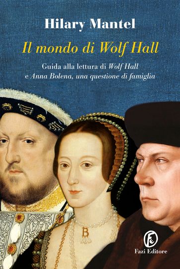 Il mondo di Wolf Hall