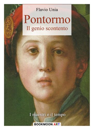 Pontormo: il genio scontento