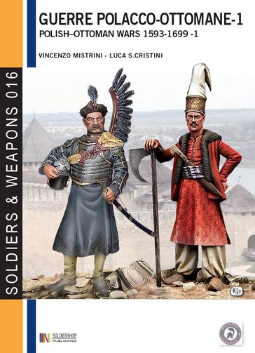 Le guerre polacco-ottomane (1593-1699), vol. 1