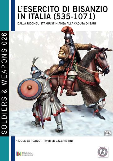 L'esercito di Bisanzio in Italia (535 - 1071)