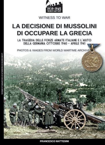 La decisione di Mussolini di occupare la Grecia