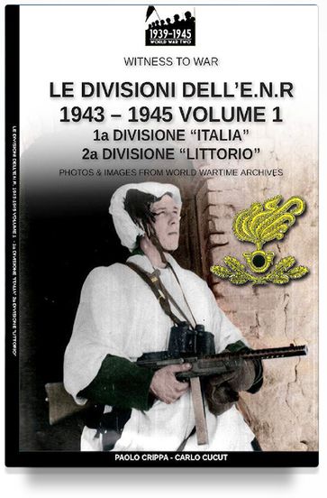 Le divisioni dell'E.N.R. 1943-1945 - Vol. 1