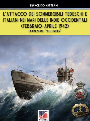 L'attacco dei sommergibili tedeschi e italiani nei mari delle Indie occidentali (febbraio-aprile 1942)