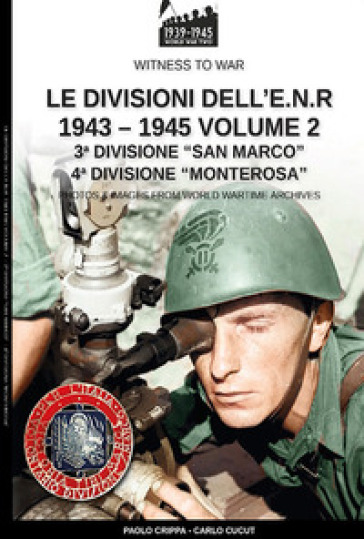 Le Divisioni Dell’E.N.R. 1943-1945 – Vol.2