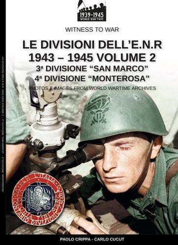 Le divisioni dell'E.N.R. 1943-1945  Vol.2