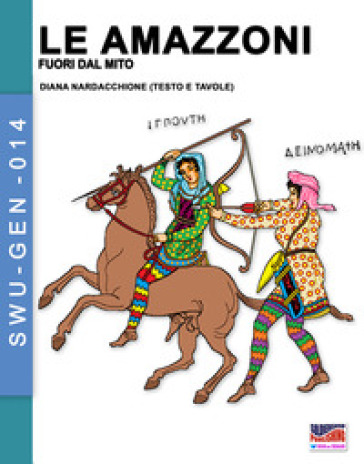 Le Amazzoni. Fuori Dal Mito