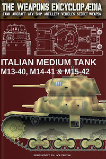 Italian medium tank M13-40, M14-41 &amp; M15-42