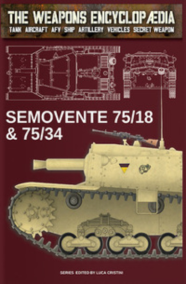 Semovente 75/18 &amp; 75/34. Ediz. inglese