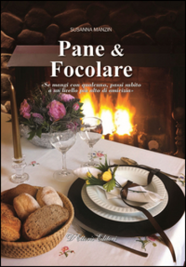 Pane &amp; focolare