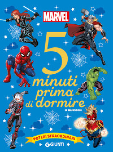 Poteri straordinari. Marvel. 5 minuti prima di dormire. In maiuscolo. Ediz. a colori