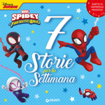 Spidey e i suoi fantastici amici. 7 storie per la settimana. Ediz. a colori