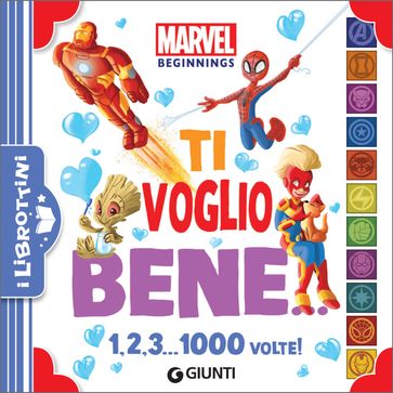 Marvel Beginnings. Ti voglio bene