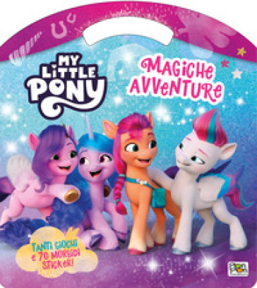Magiche avventure. My Little Pony. Puffy sticker. Ediz. a colori. Con Adesivi