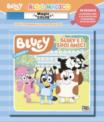 Bluey e i suoi amici. Albo magico. Bluey. Ediz. a colori. Con carte memory. Con pennarello svelacolori