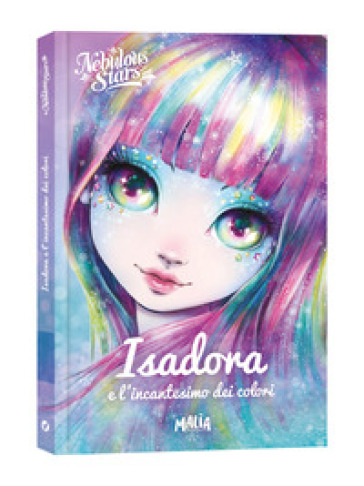 Isadora e l'incantesimo dei colori. Nebulous Stars