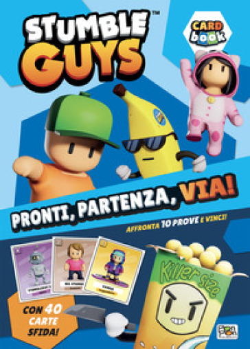 Pronti, partenza, via! Card book. Stumble Guys. Ediz. a colori. Con 40 Carte