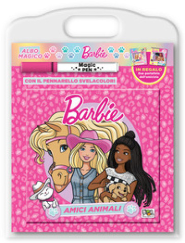 Barbie. Amici animali. Albo magico. Con pennarello svelacolori