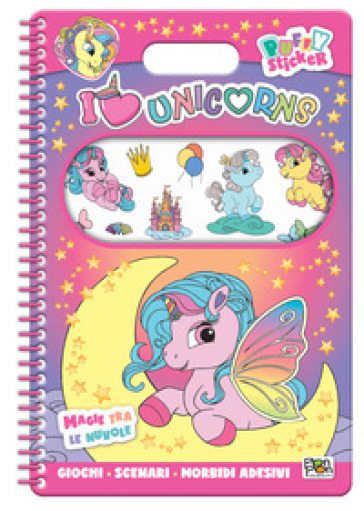 I love unicorns. Puffy sticker. Magie tra le nuvole. Ediz. a colori. Ediz. a spirale. Con Adesivi