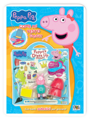 COME MI VESTO OGGI? PEPPA PIG. EDIZ. A C