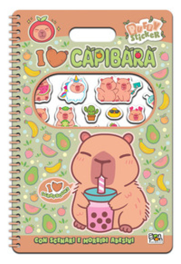 I love capibara. Puffy sticker. I love scrapbooks. Ediz. a colori. Ediz. a spirale. Con Adesivi